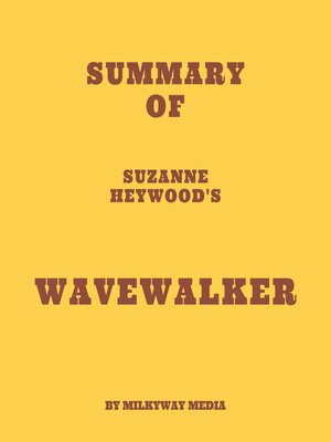 cover image of Summary of Suzanne Heywood's Wavewalker